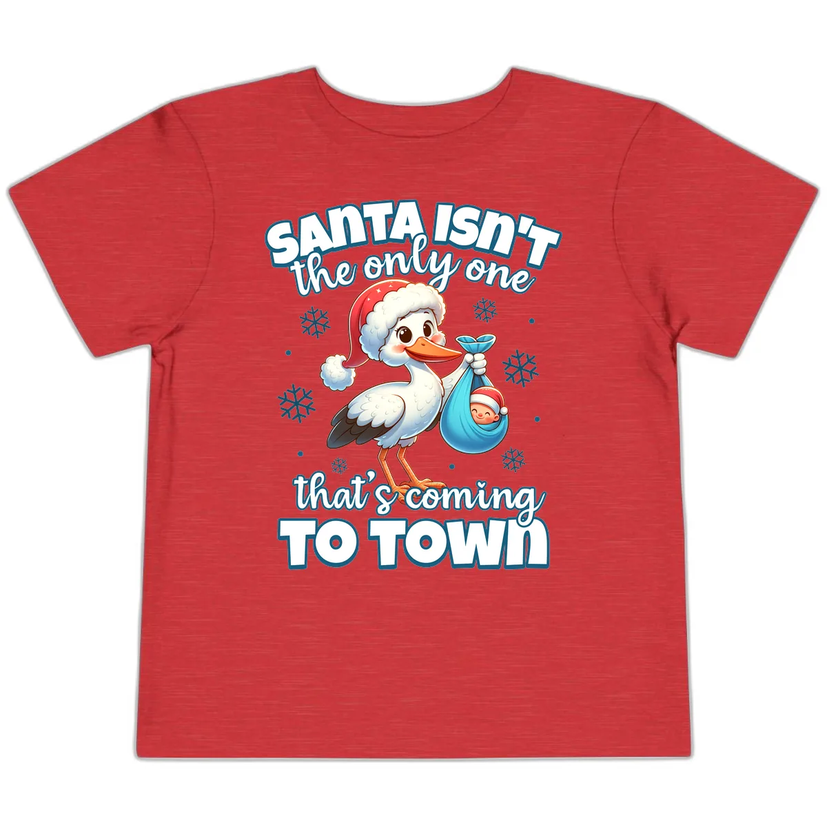 Santa Isn't The Only One Coming To Town Toddler T-Shirt in Heather Red