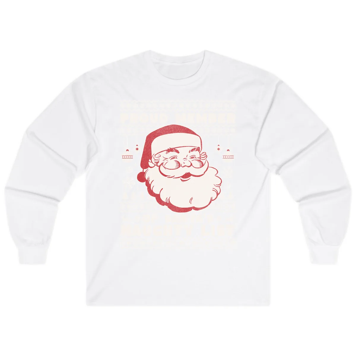 Proud Member Of Santa's Naughty List Long Sleeve in White