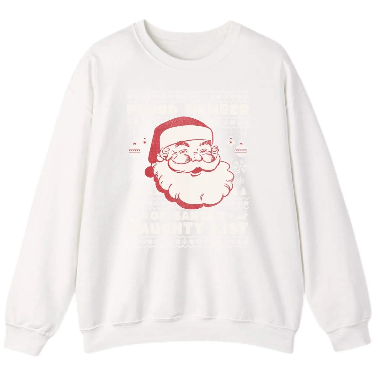 Proud Member Of Santa's Naughty List Sweatshirt in White