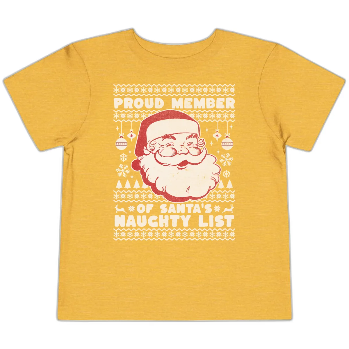 Proud Member Of Santa's Naughty List Toddler T-Shirt in Heather Yellow Gold