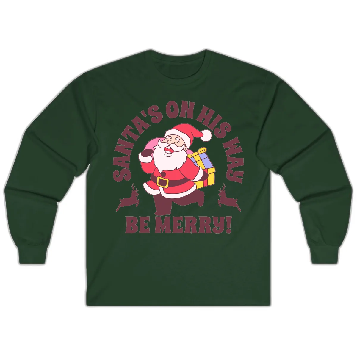 Santa's On His Way Be Merry Long Sleeve in Forest Green