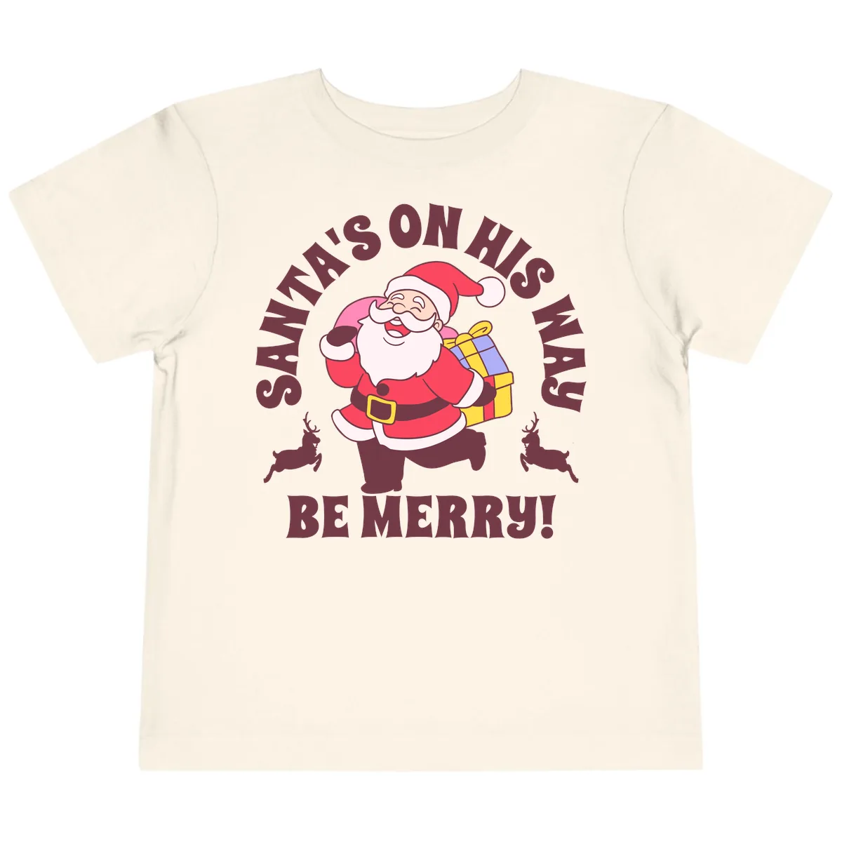 Santa's On His Way Be Merry Toddler T-Shirt in Natural