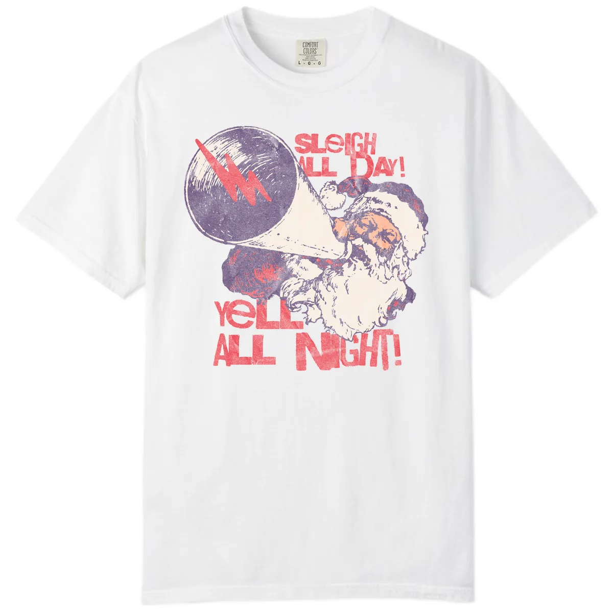 Sleigh All Day Yell All Night Santa Comfort Color in White