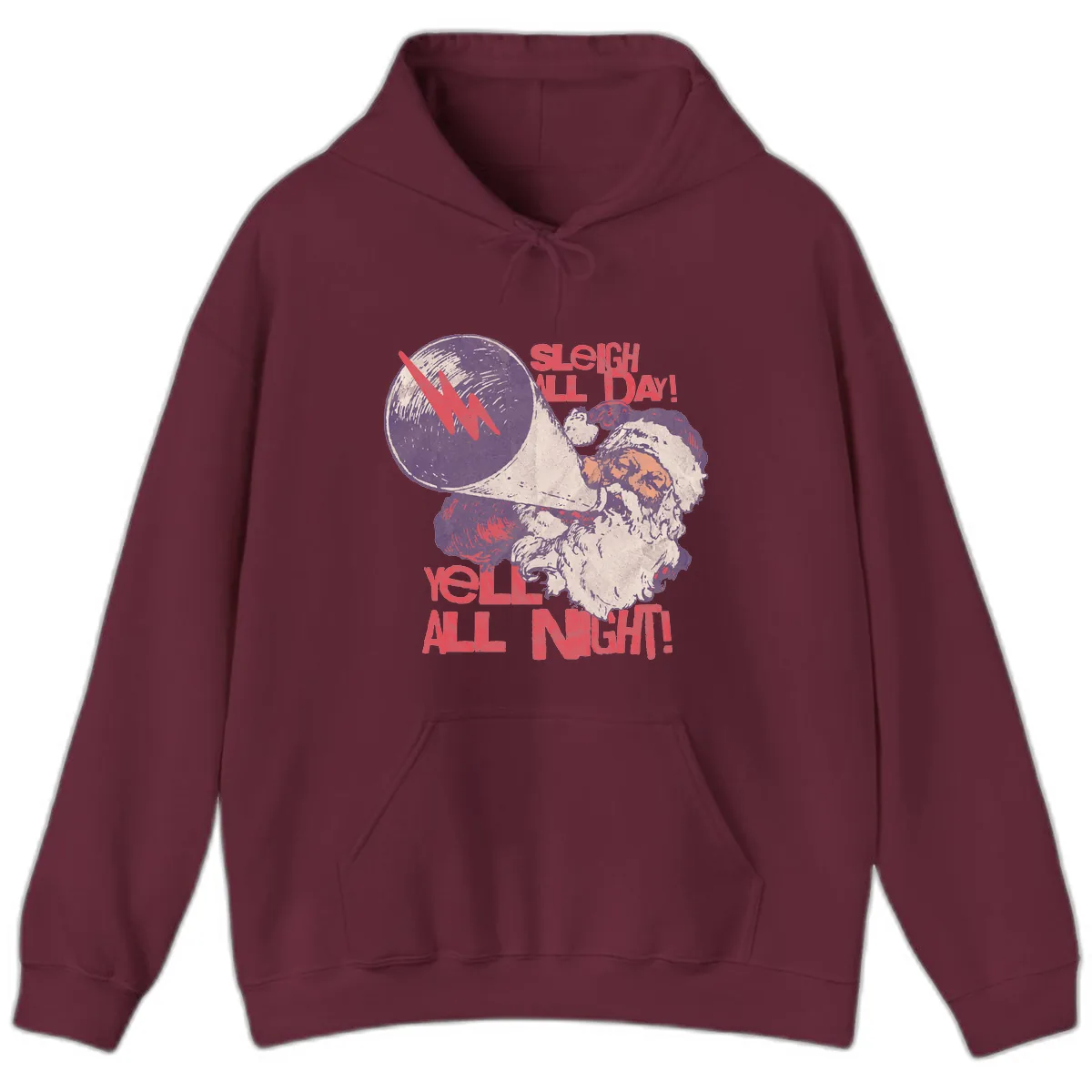 Sleigh All Day Yell All Night Santa Hoodie in Maroon