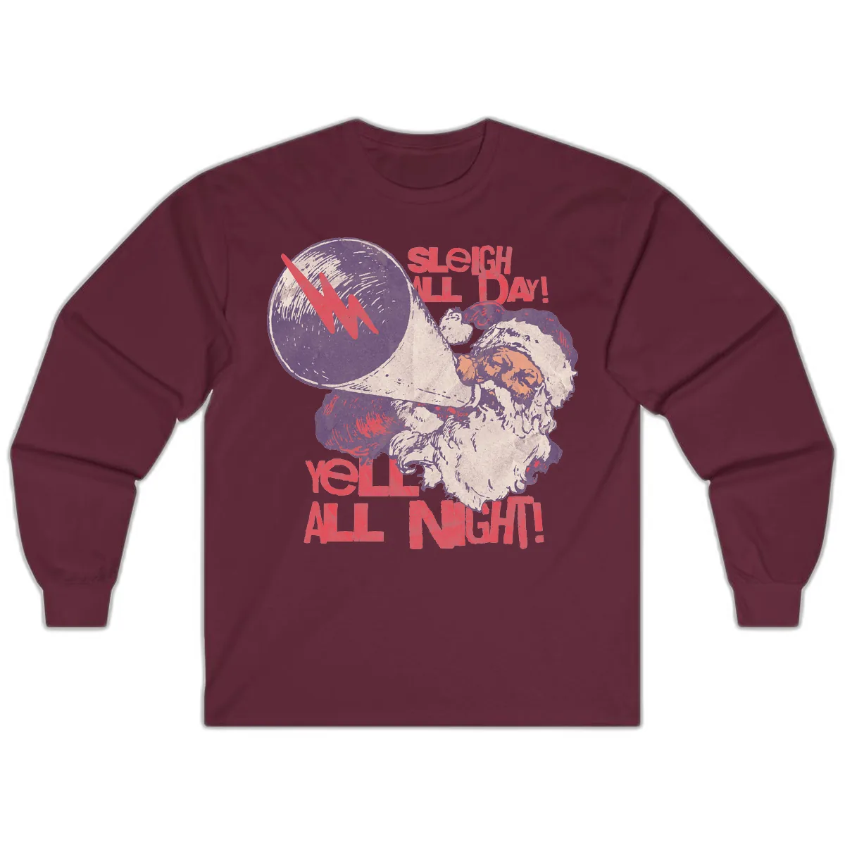 Sleigh All Day Yell All Night Santa Long Sleeve in Maroon