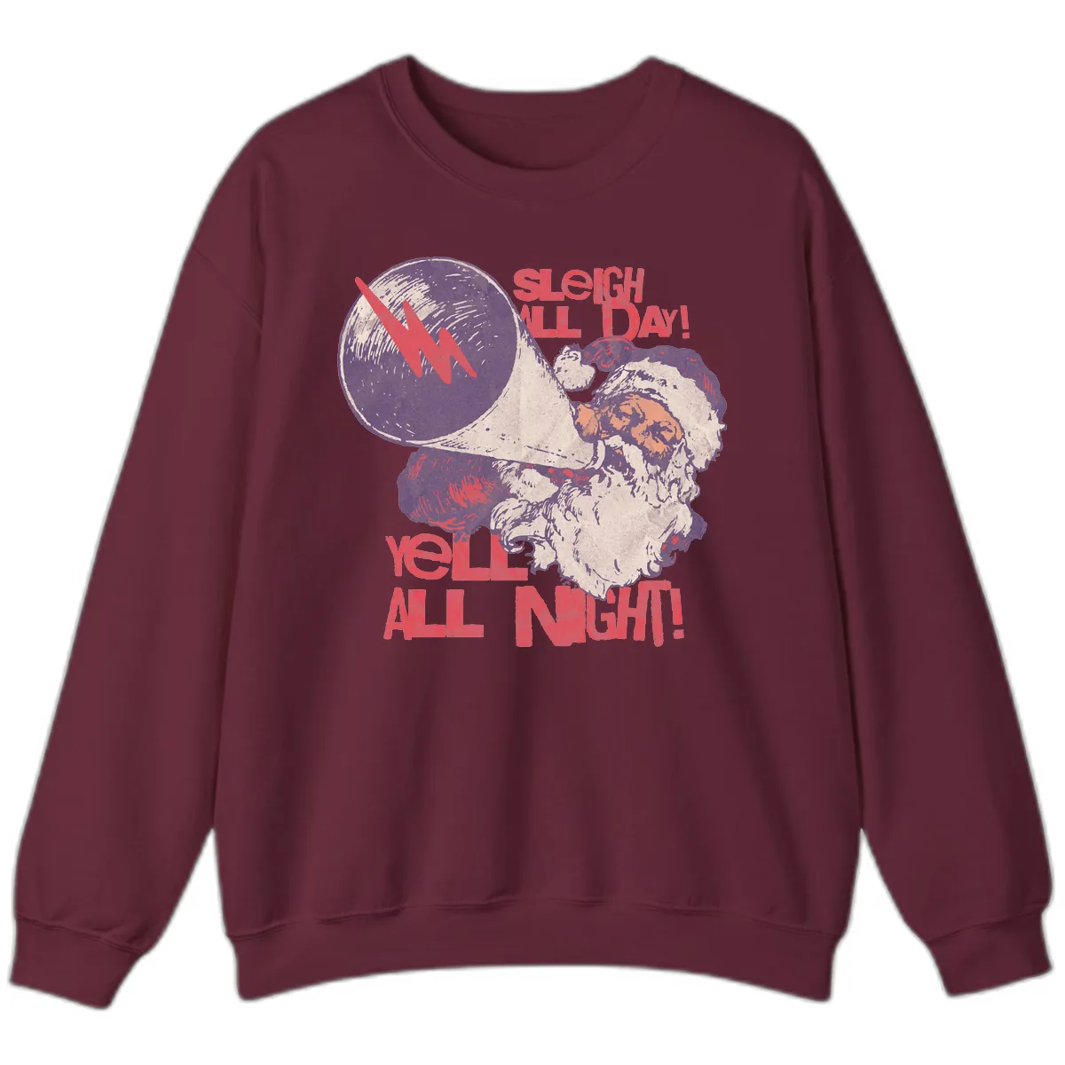 Sleigh All Day Yell All Night Santa Sweatshirt in Maroon