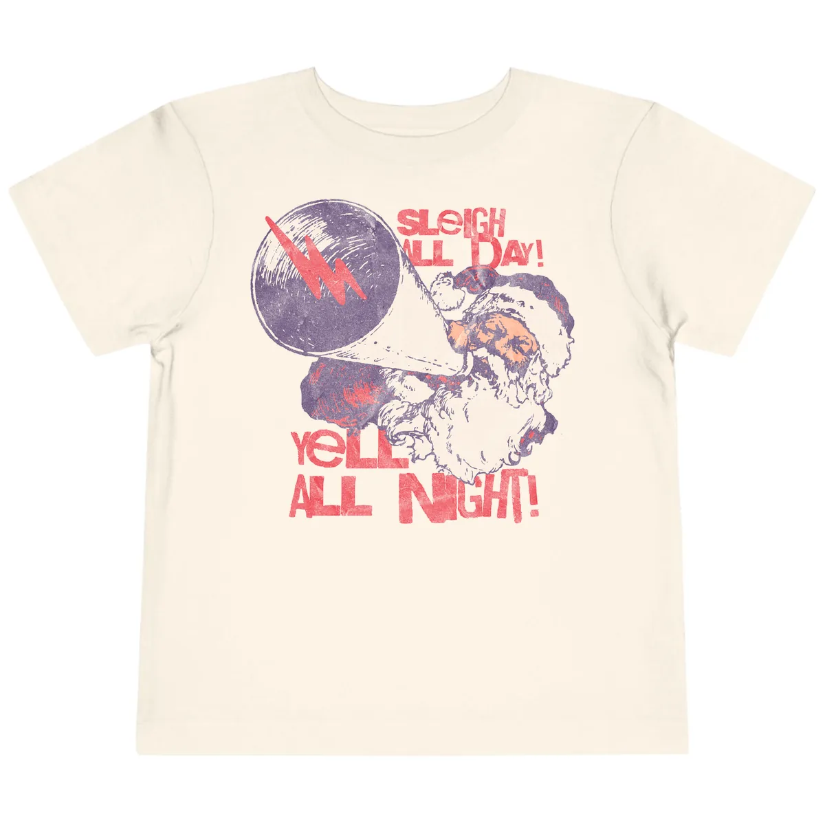 Sleigh All Day Yell All Night Santa Toddler T-Shirt in Natural