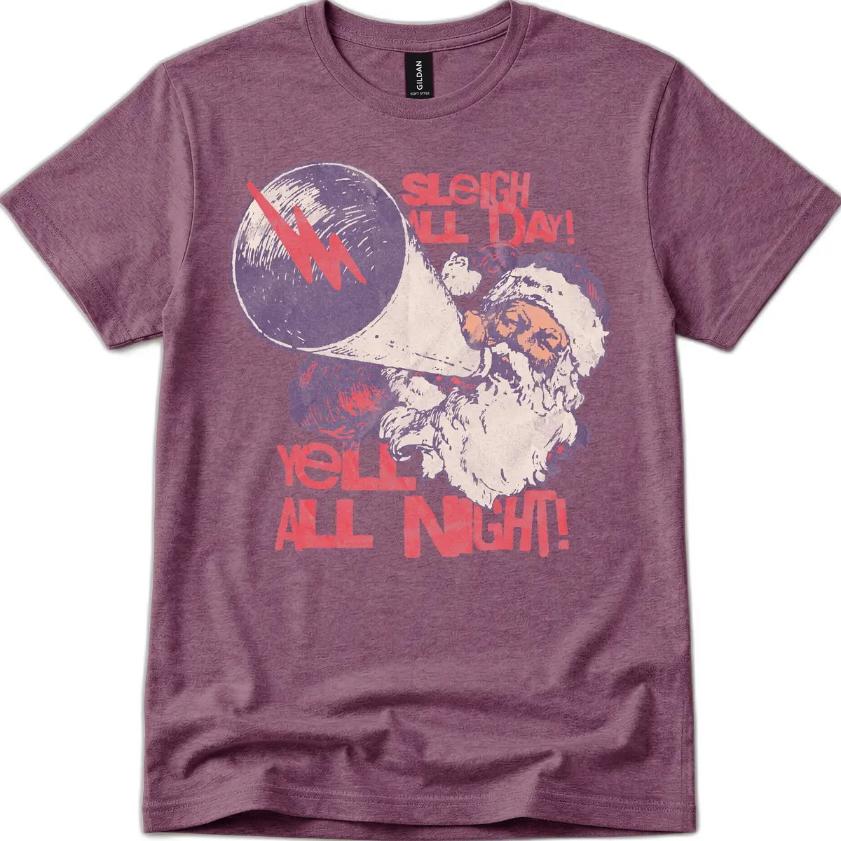 Sleigh All Day Yell All Night Santa T-Shirt in Heather Maroon