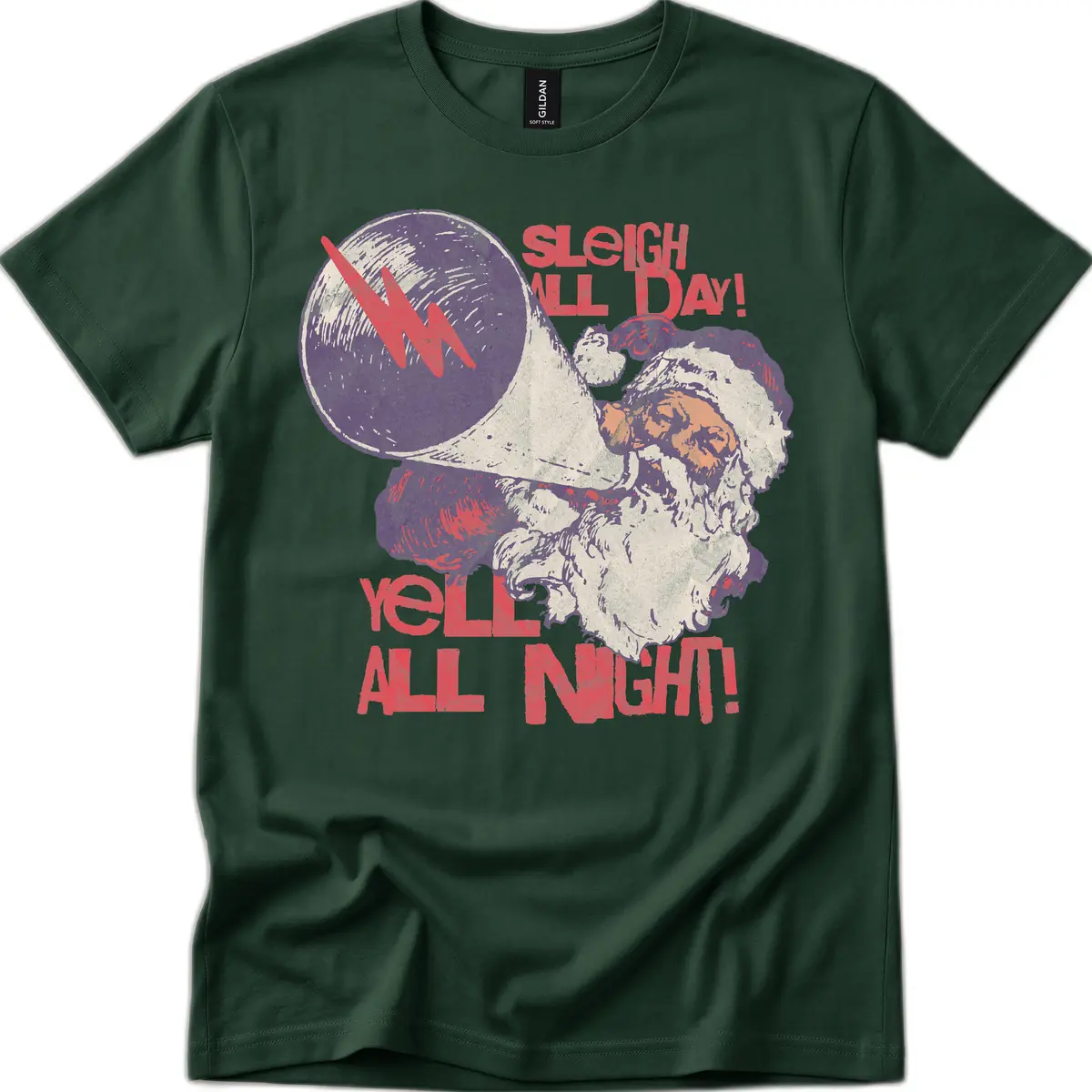 Sleigh All Day Yell All Night Santa T-Shirt in Forest Green