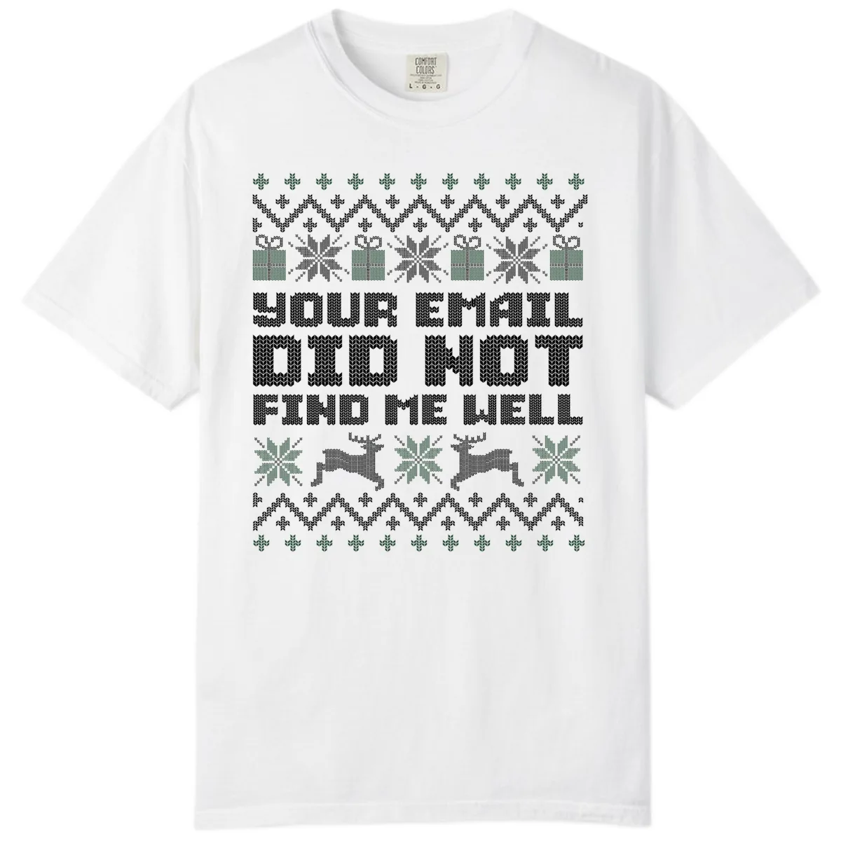 Your Email Did Not Find Me Well Comfort Color in White