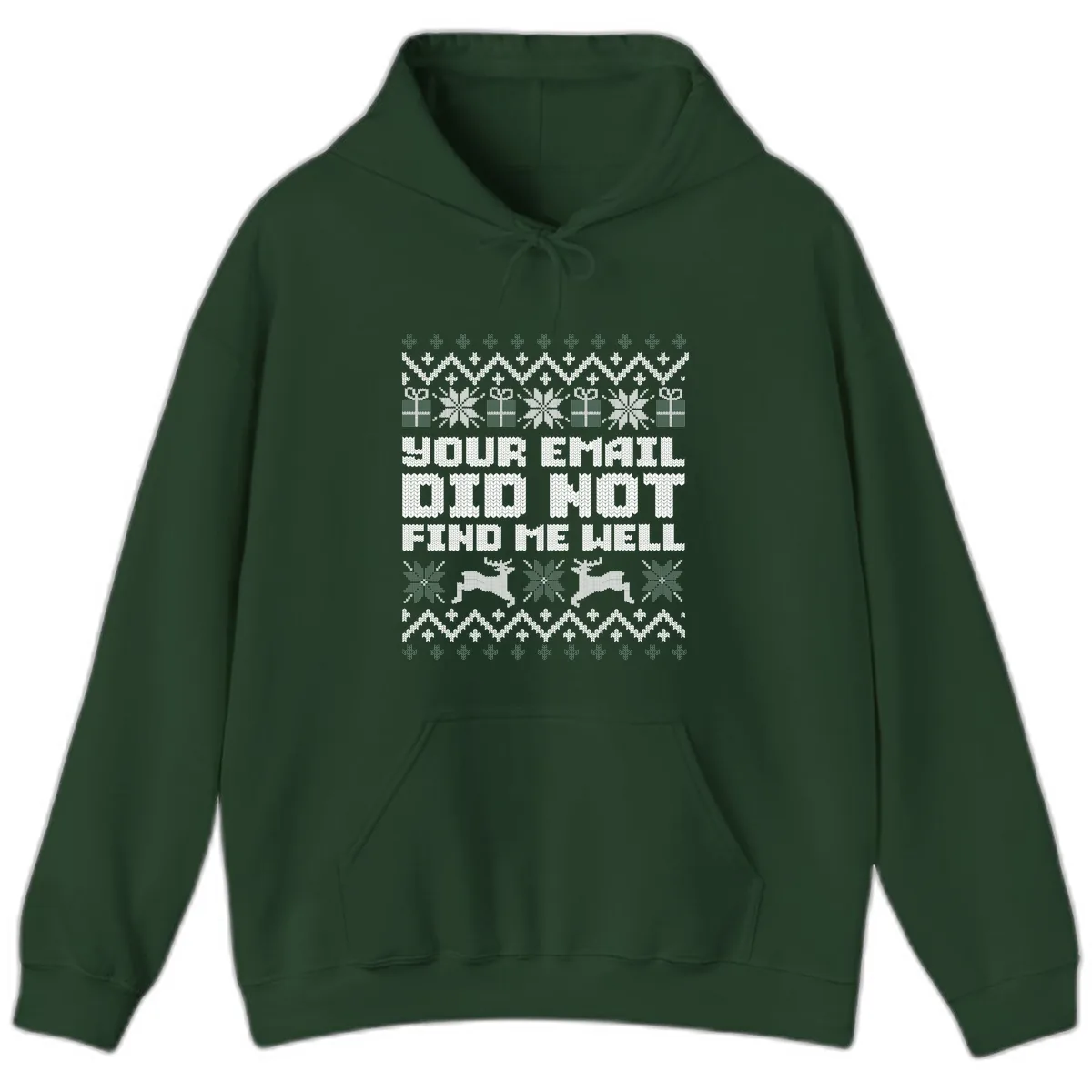 Your Email Did Not Find Me Well Hoodie in Forest Green