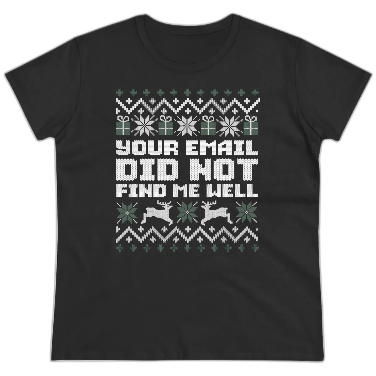 Your Email Did Not Find Me Well Ladies Tee in Black