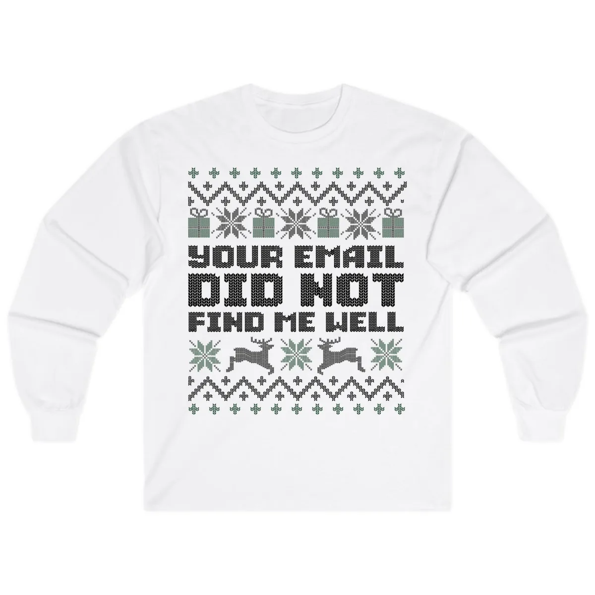Your Email Did Not Find Me Well Long Sleeve in White