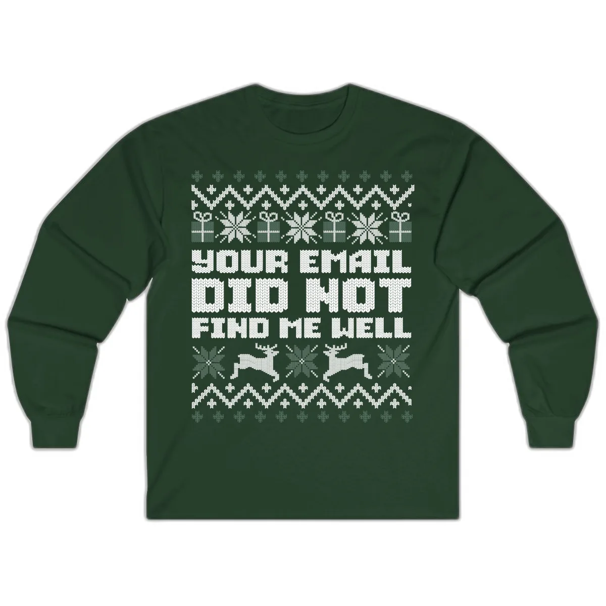 Your Email Did Not Find Me Well Long Sleeve in Forest Green