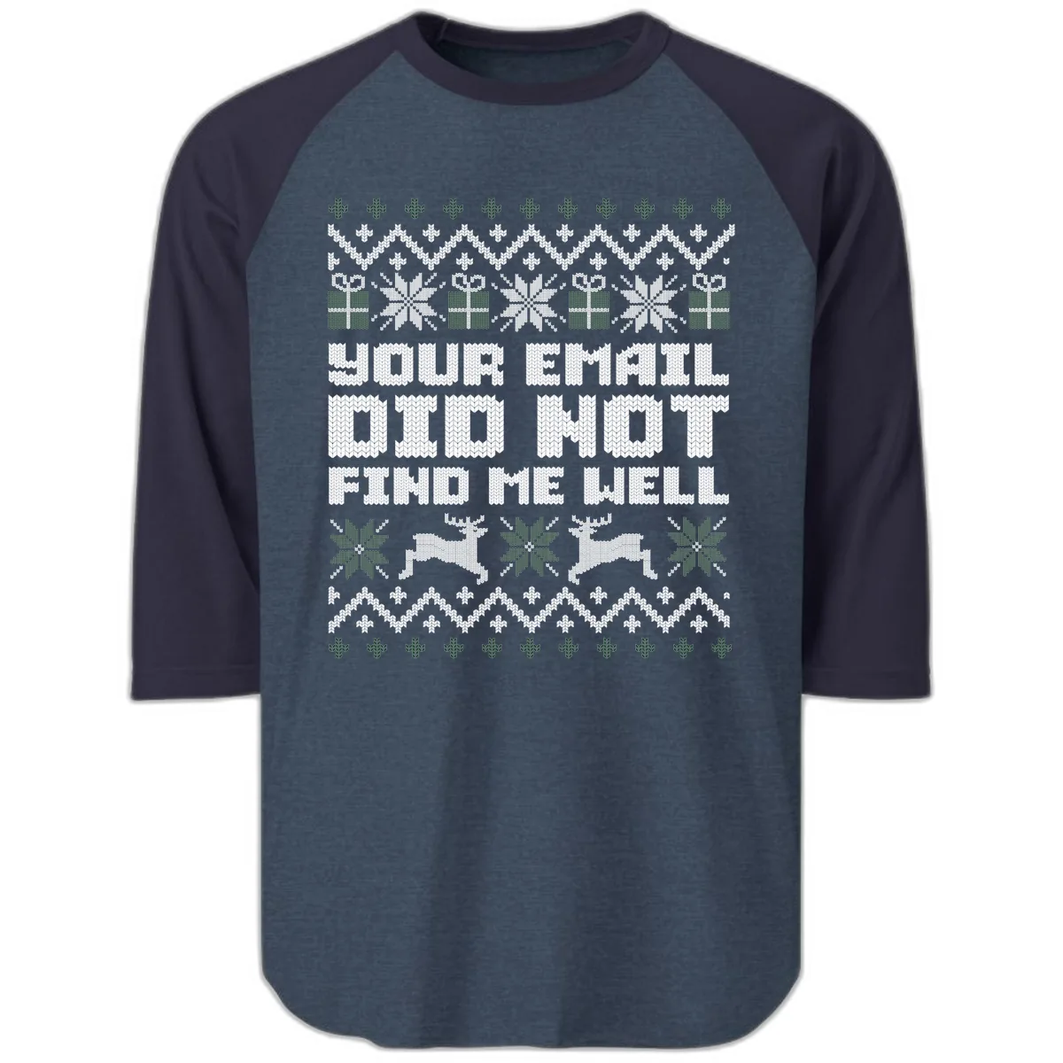 Your Email Did Not Find Me Well Raglan 3/4 in Heather Denim Navy