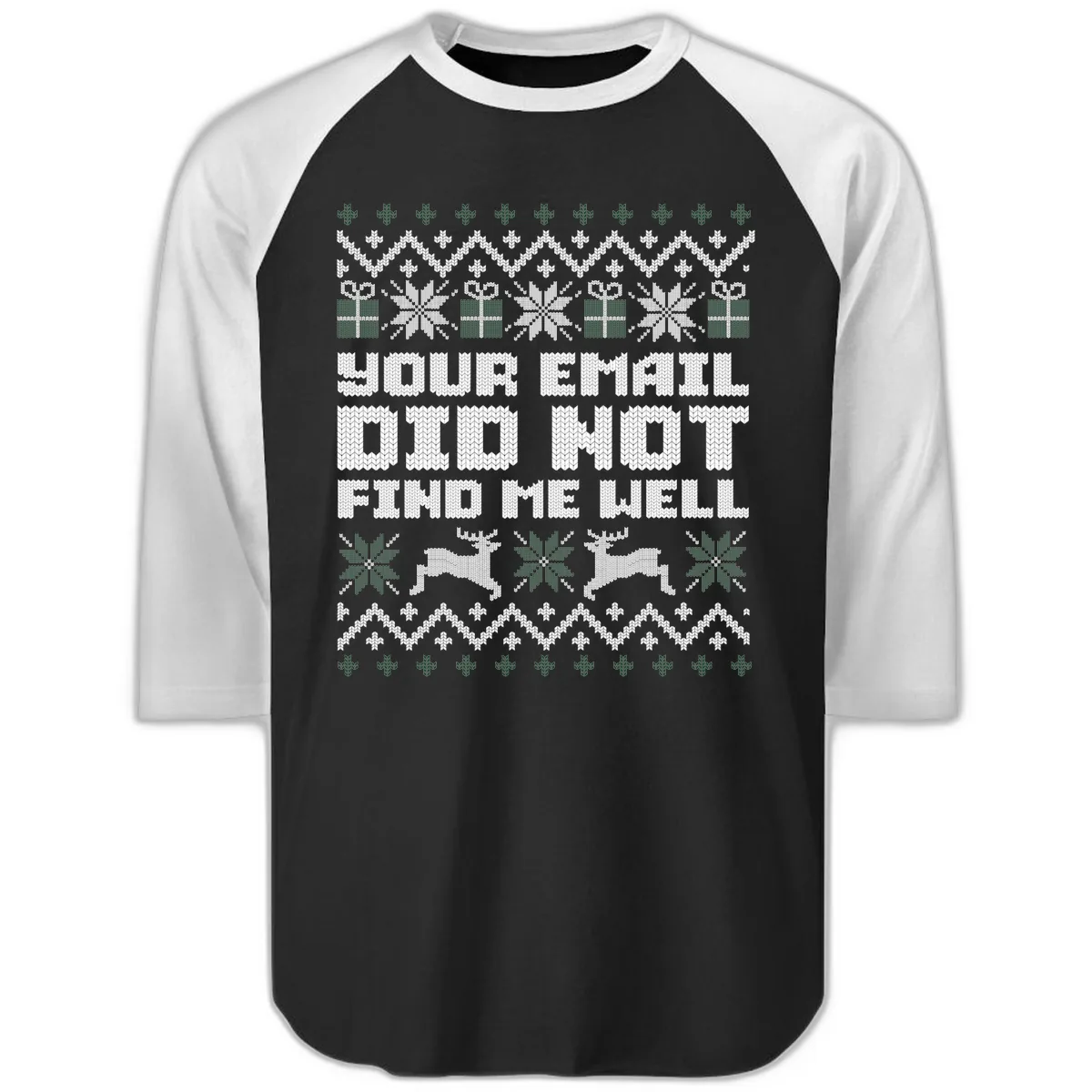 Your Email Did Not Find Me Well Raglan 3/4 in Black White