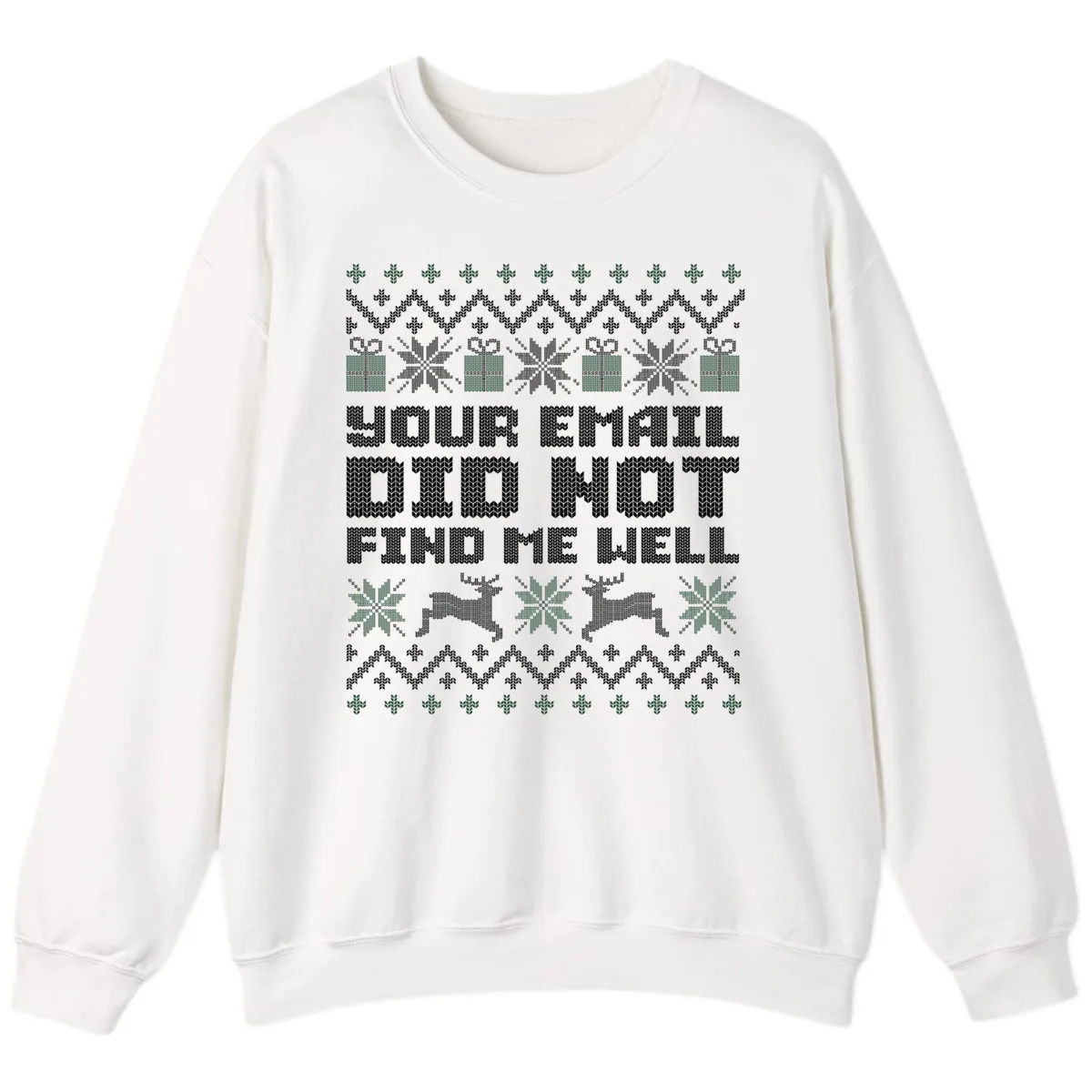 Your Email Did Not Find Me Well Sweatshirt in White