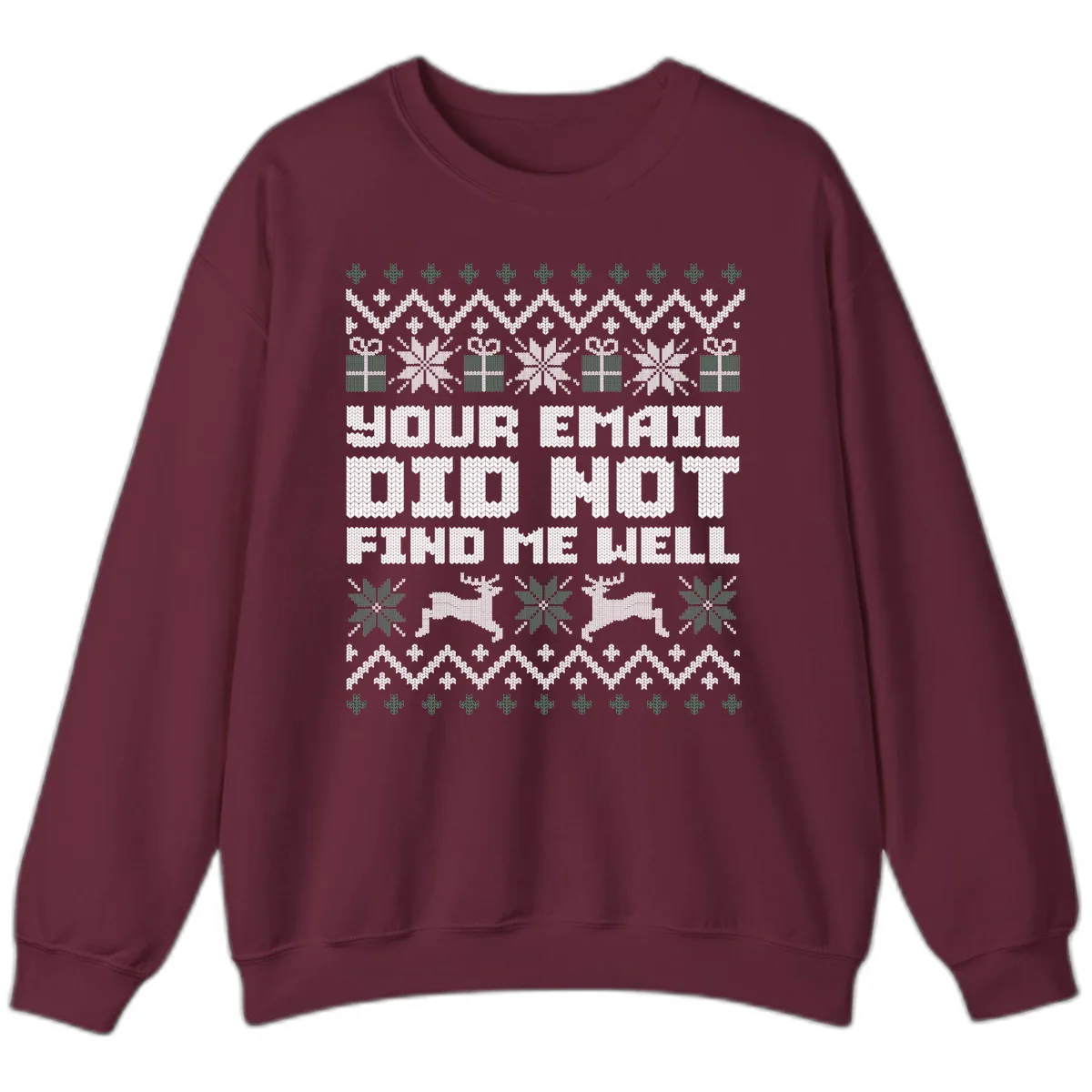Your Email Did Not Find Me Well Sweatshirt in Maroon