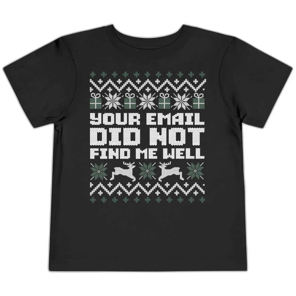 Your Email Did Not Find Me Well Toddler T-Shirt in Black