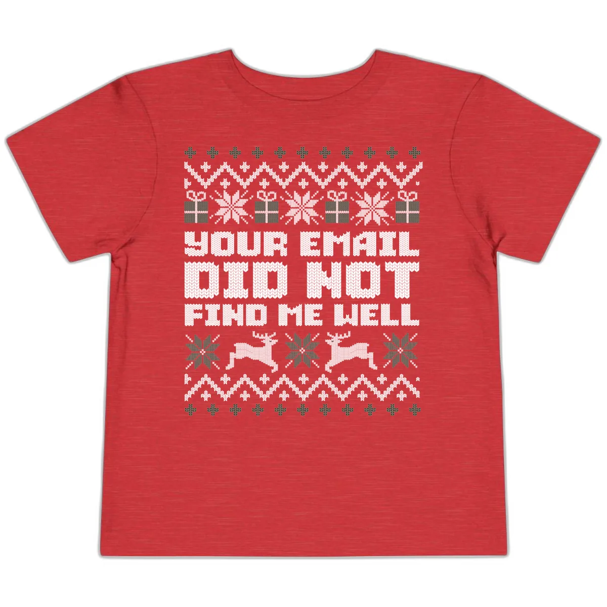 Your Email Did Not Find Me Well Toddler T-Shirt in Heather Red