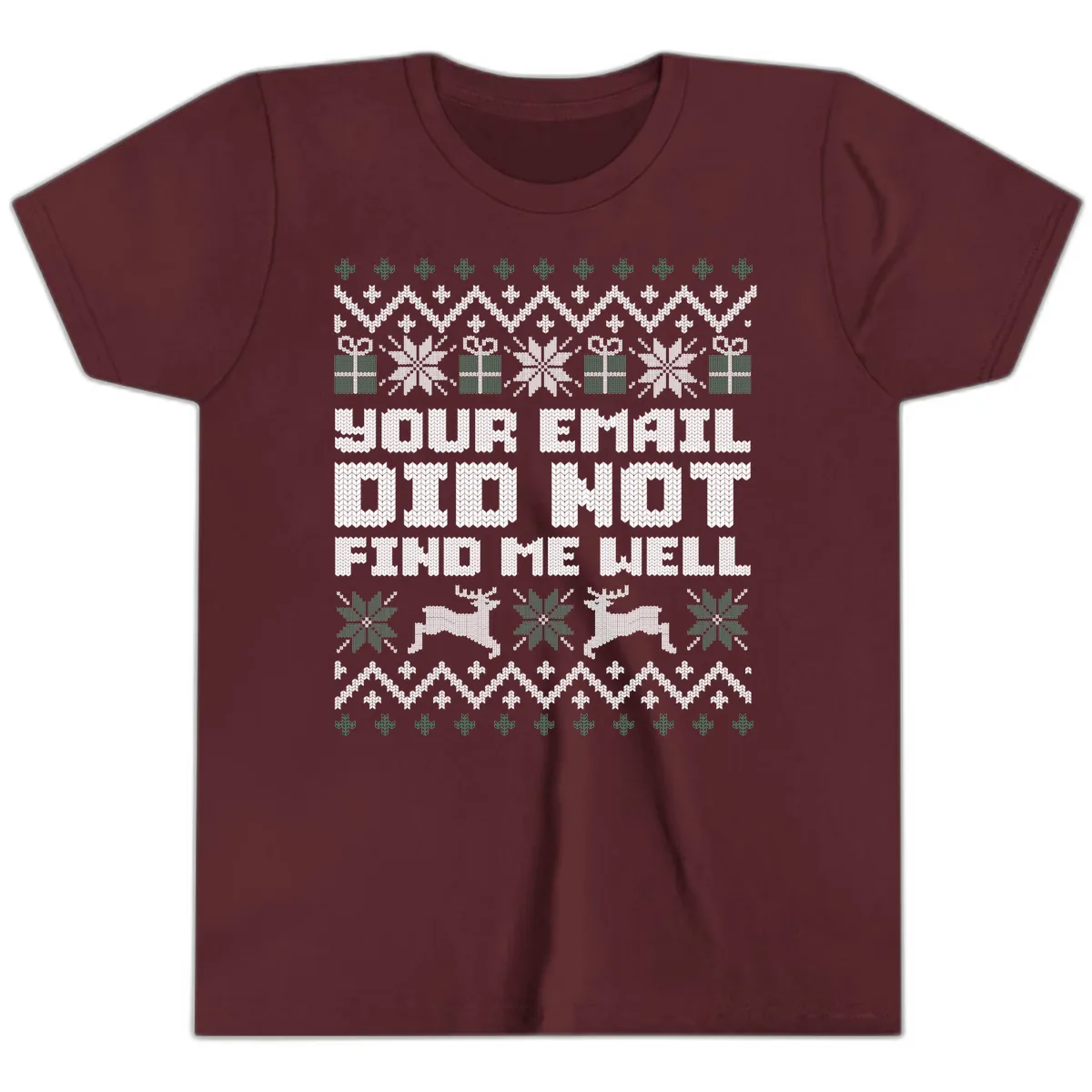 Your Email Did Not Find Me Well Youth T-Shirt in Maroon