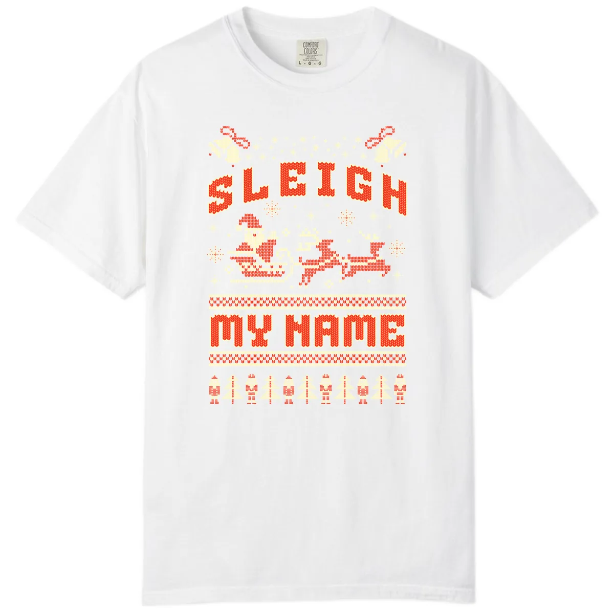 Sleigh My Name Christmas Sweater Comfort Color in White