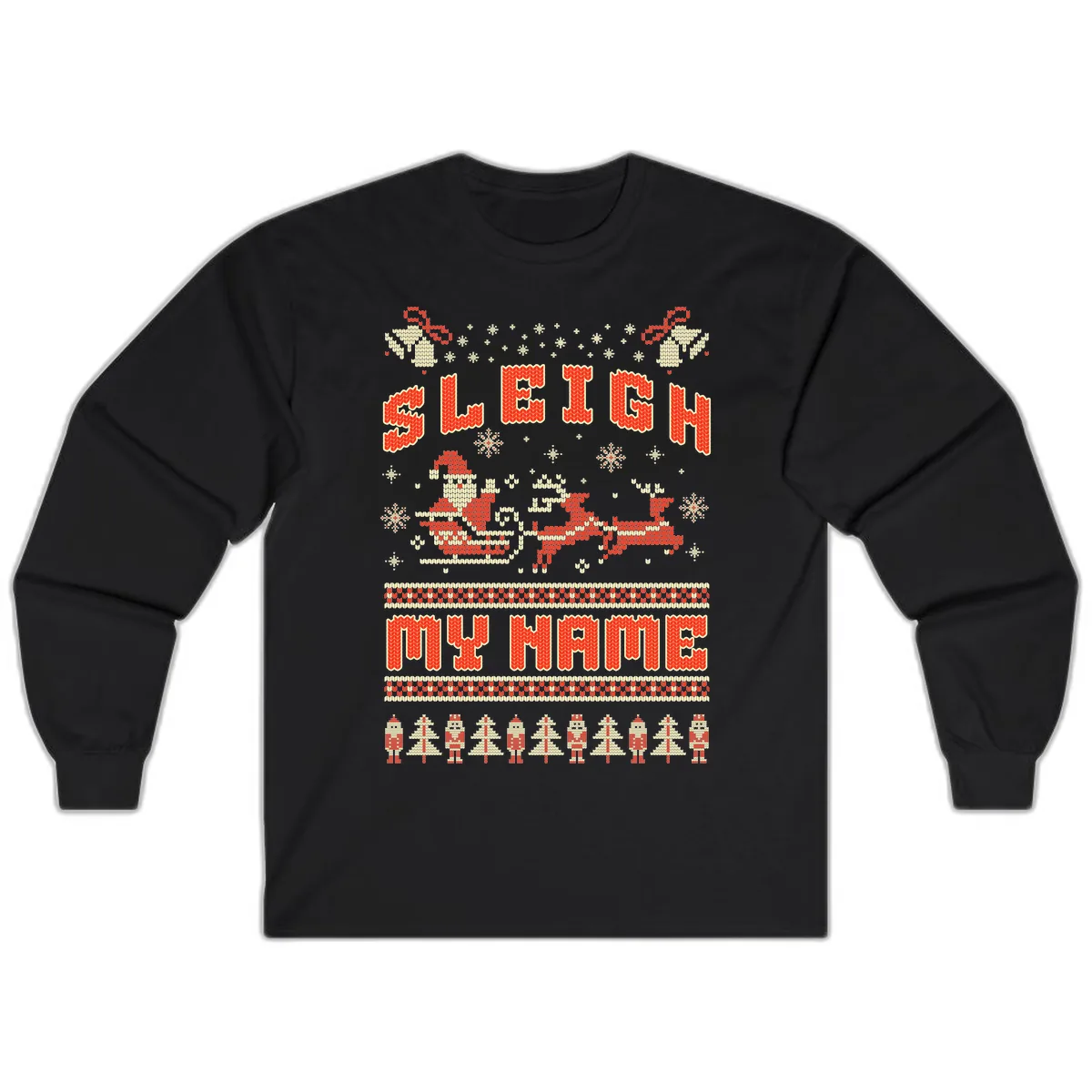Sleigh My Name Christmas Sweater Long Sleeve in Black