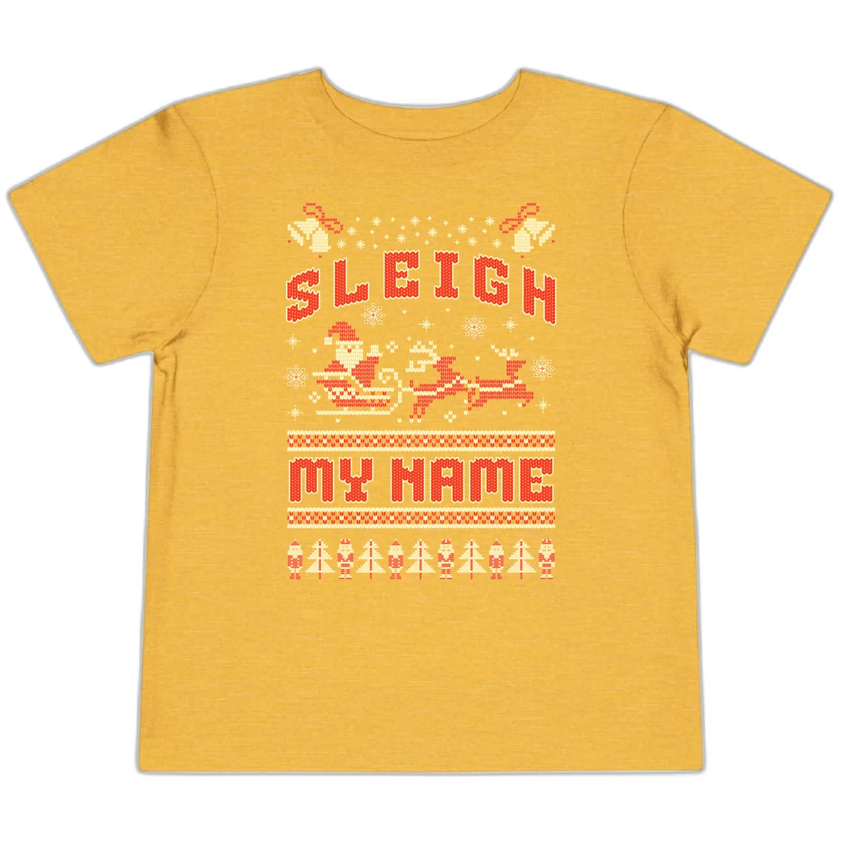Sleigh My Name Christmas Sweater Toddler T-Shirt in Heather Yellow Gold