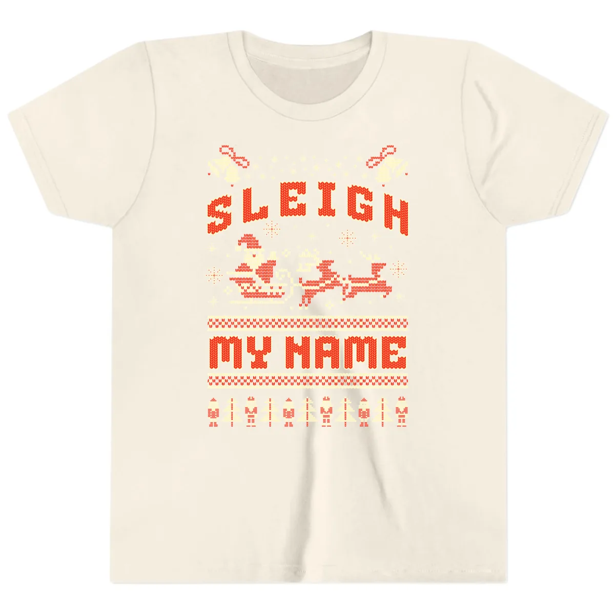 Sleigh My Name Christmas Sweater Youth T-Shirt in Natural