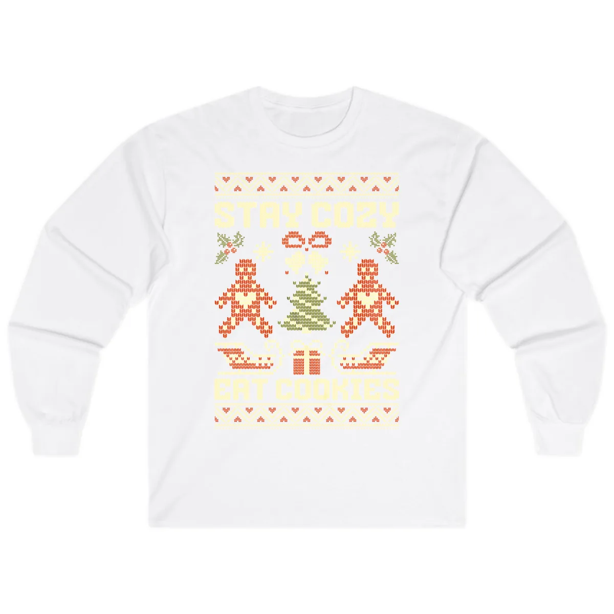 Stay Cozy Eat Cookies Ugly Christmas Sweater Long Sleeve in White