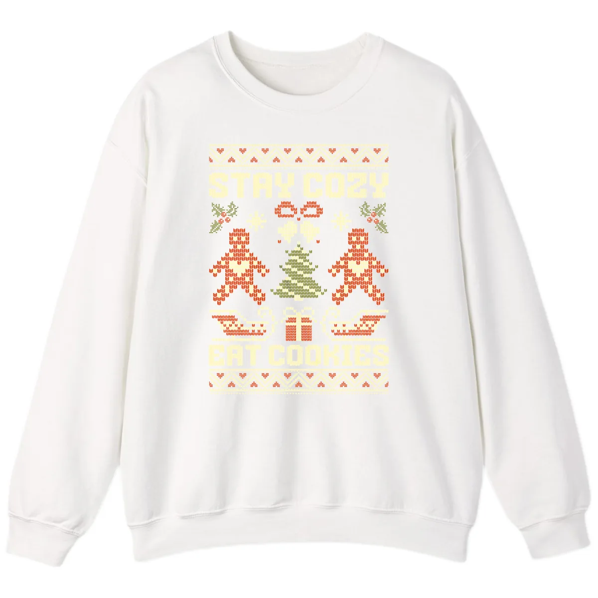 Stay Cozy Eat Cookies Ugly Christmas Sweater Sweatshirt in White