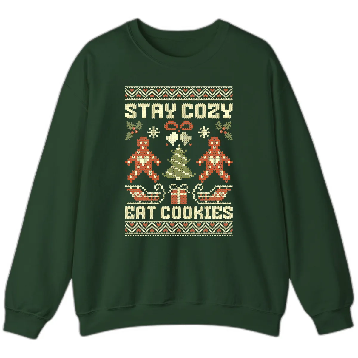 Stay Cozy Eat Cookies Ugly Christmas Sweater Sweatshirt in Forest Green