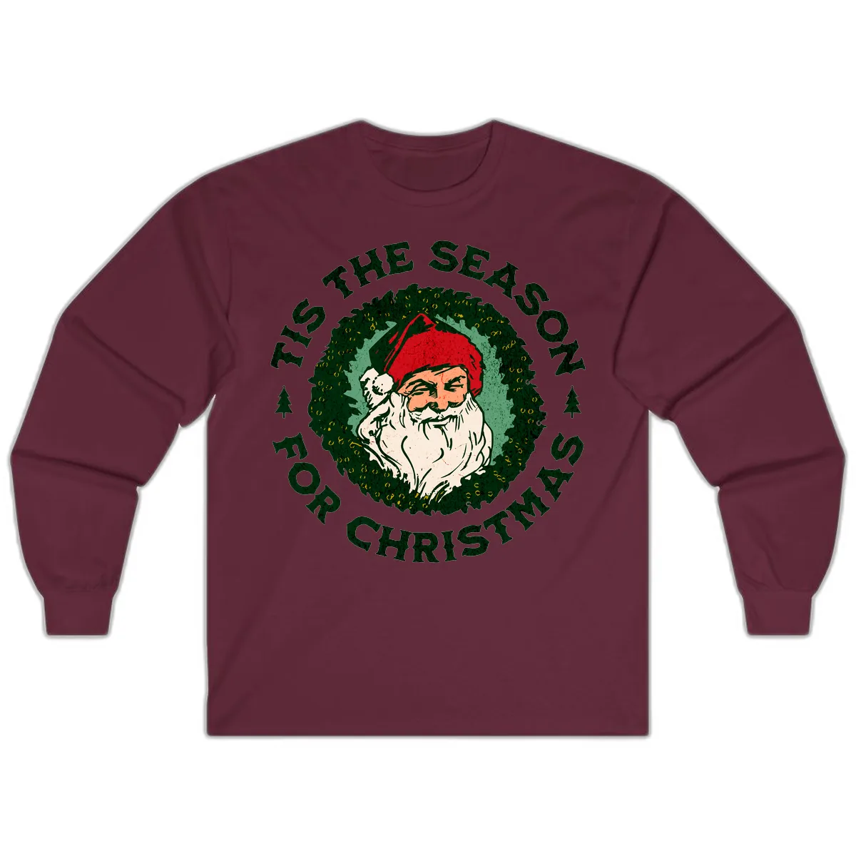 Tis The Season For Christmas Santa Long Sleeve in Maroon