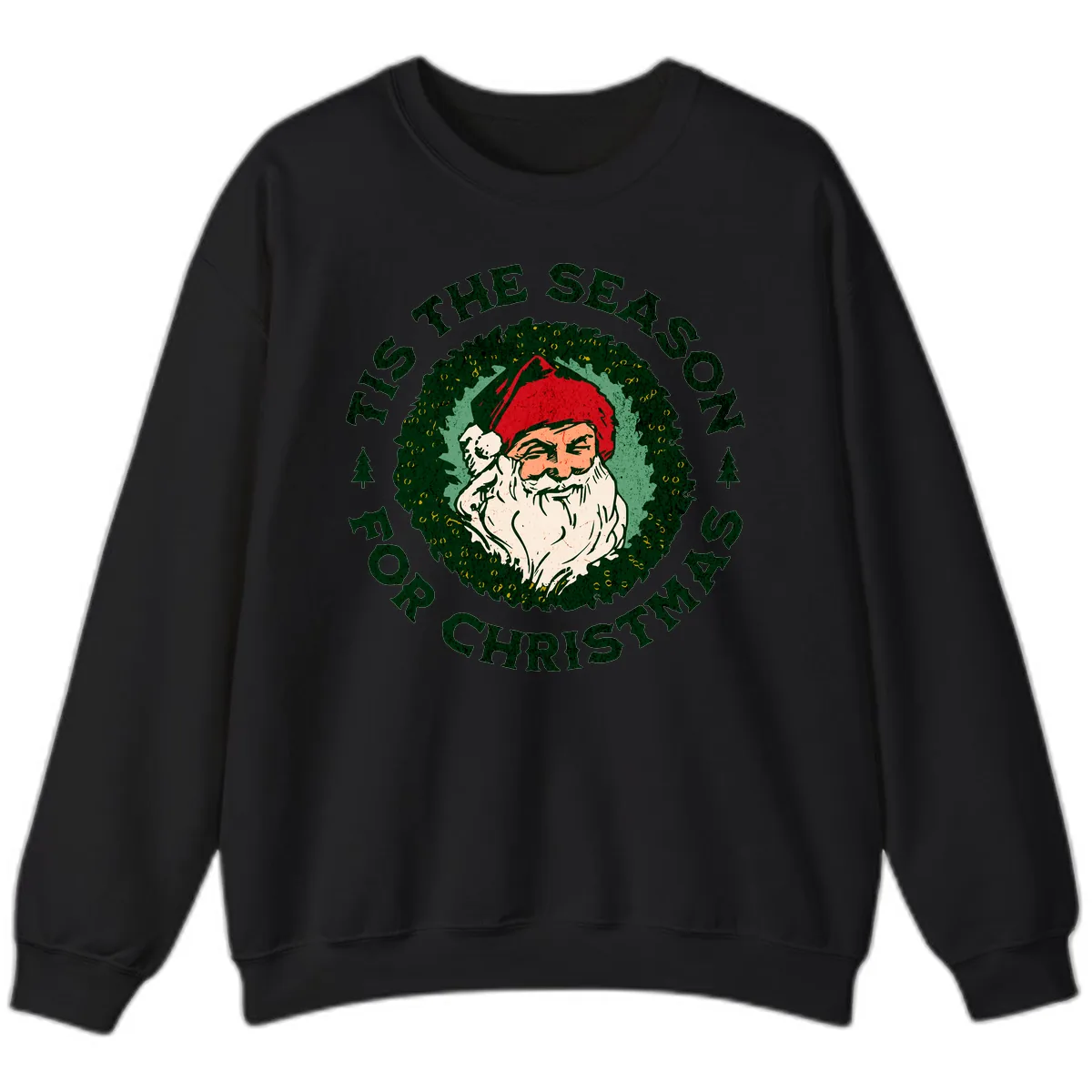 Tis The Season For Christmas Santa Sweatshirt in Black