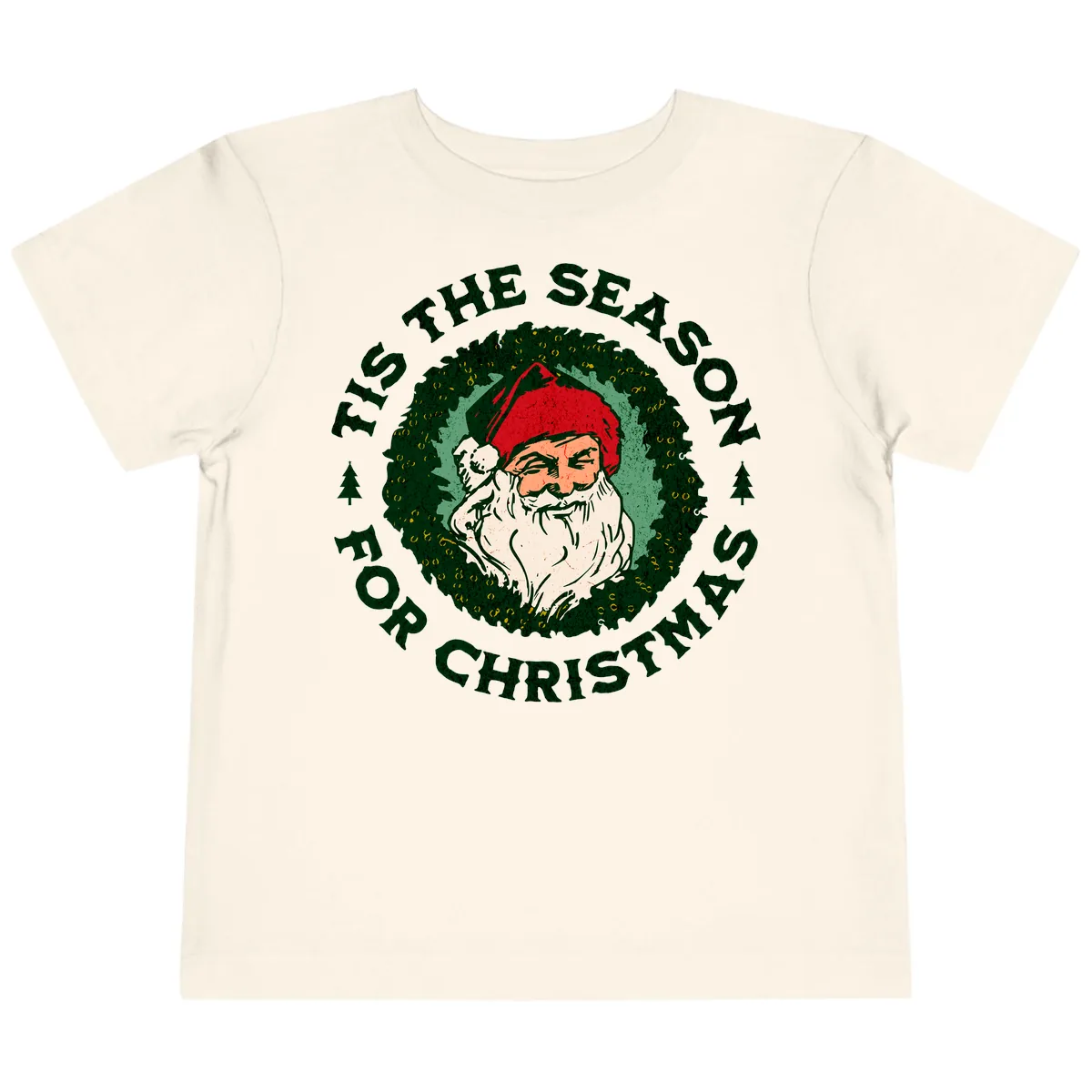 Tis The Season For Christmas Santa Toddler T-Shirt in Natural