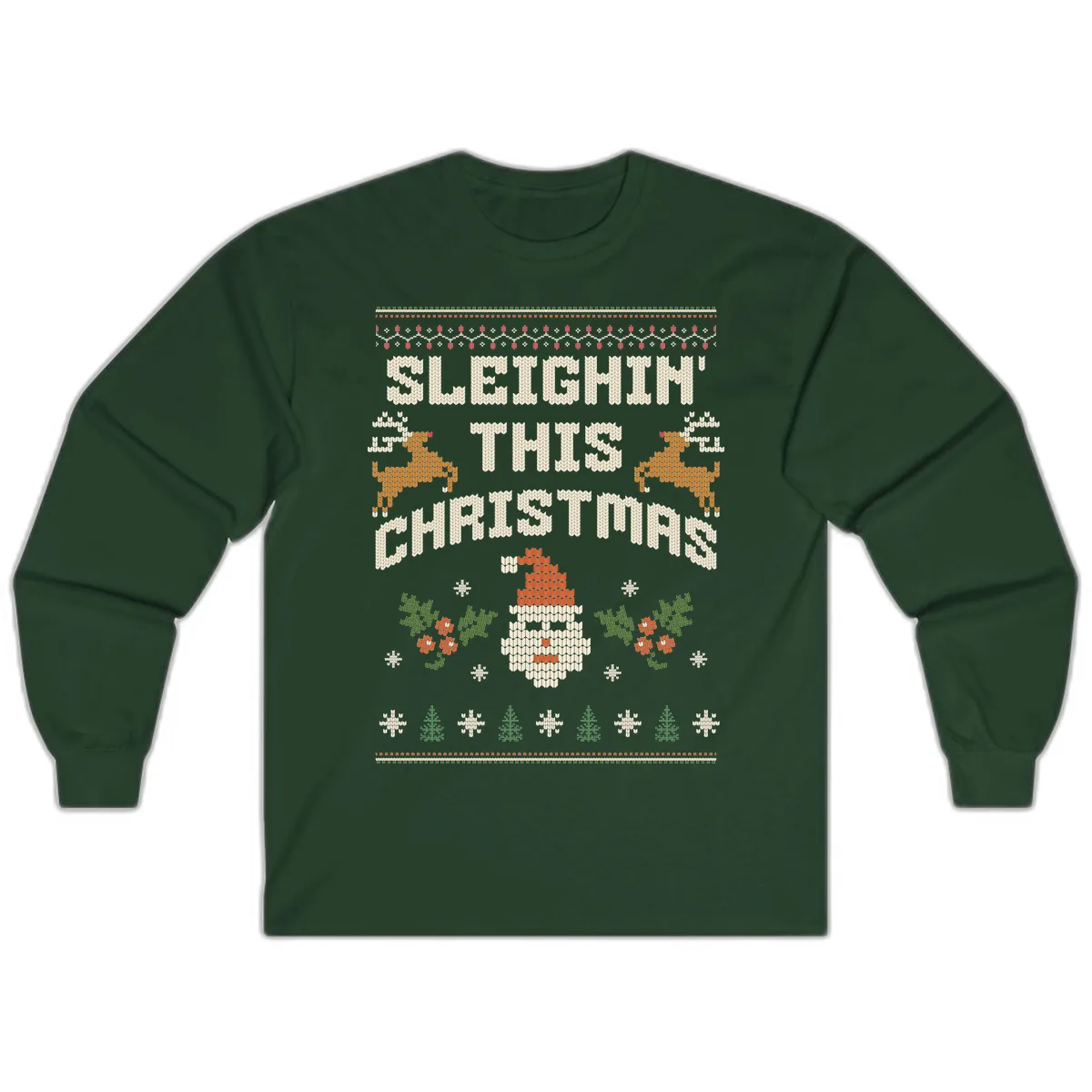 Sleighin' This Christmas Design Long Sleeve in Forest Green