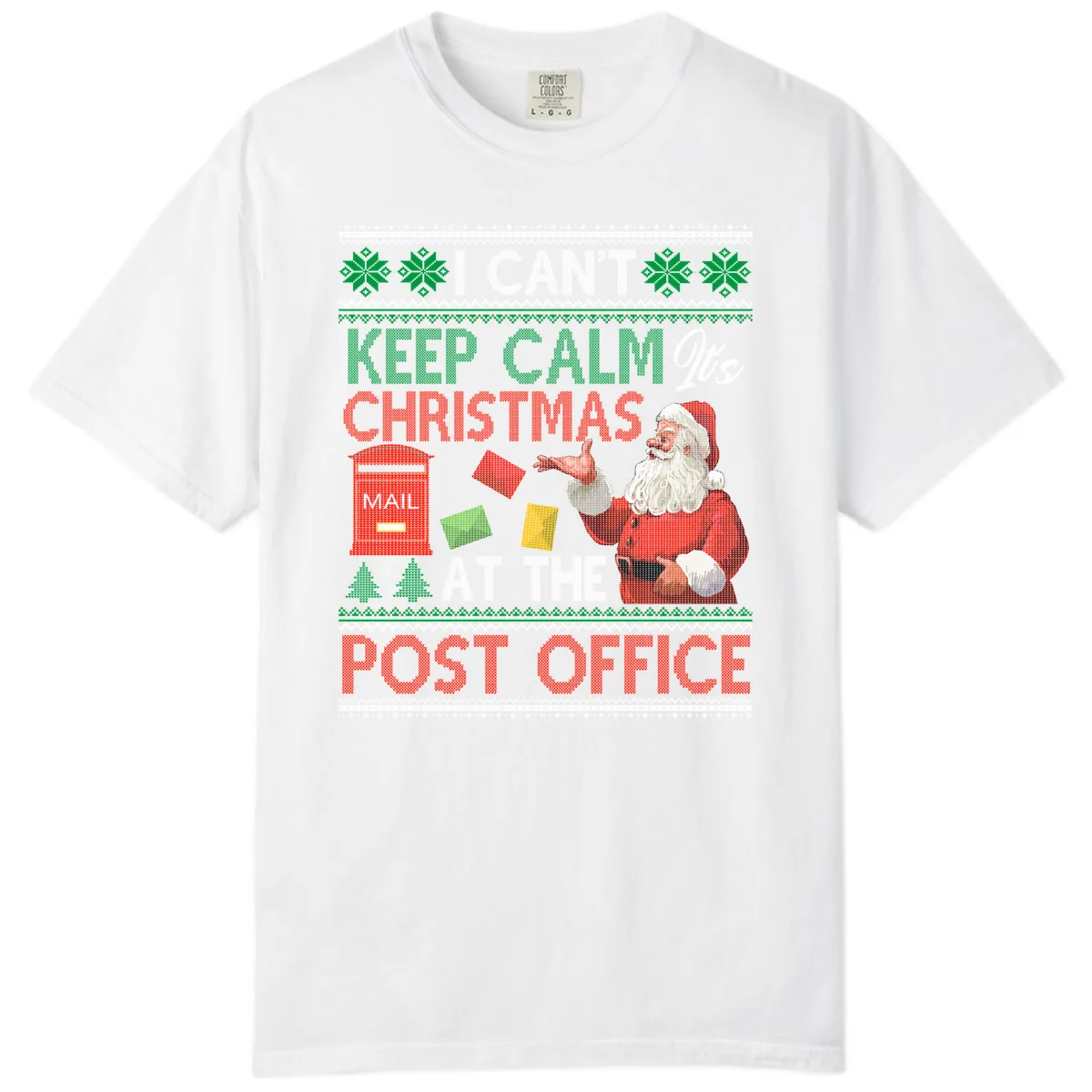 Keep Calm It's Christmas At The Post Office Comfort Color in White