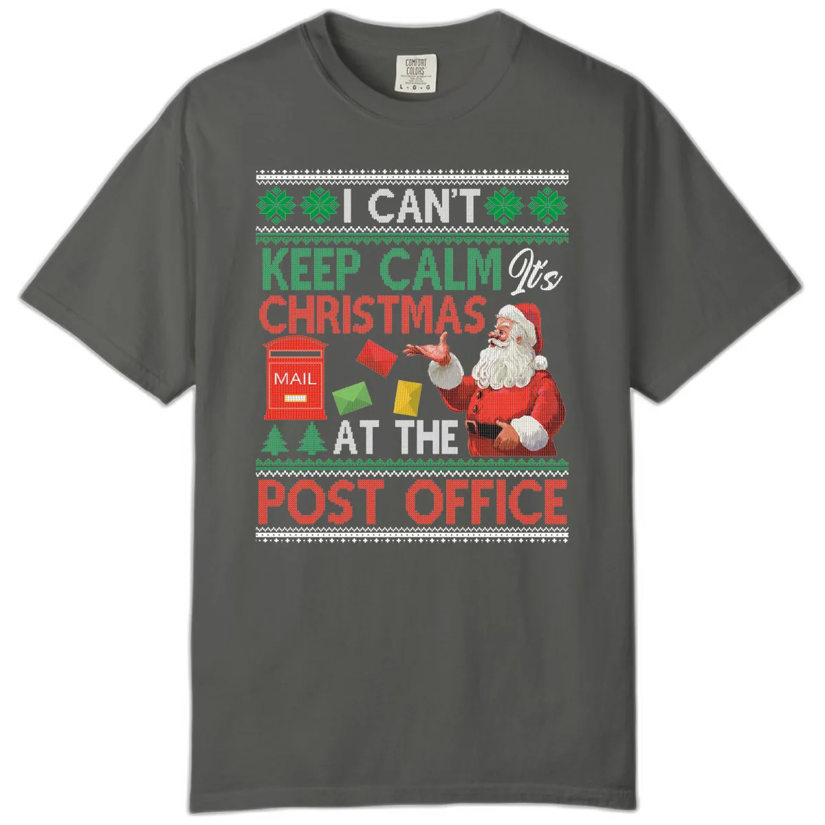 Keep Calm It's Christmas At The Post Office Comfort Color in Pepper