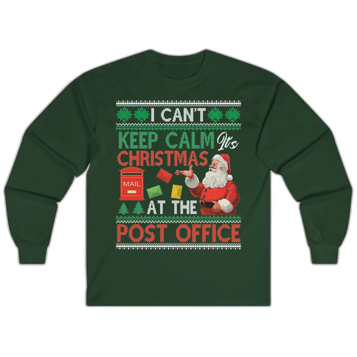 Keep Calm It's Christmas At The Post Office Long Sleeve in Forest Green