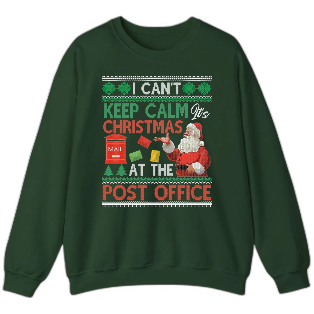 Keep Calm It's Christmas At The Post Office Sweatshirt in Forest Green