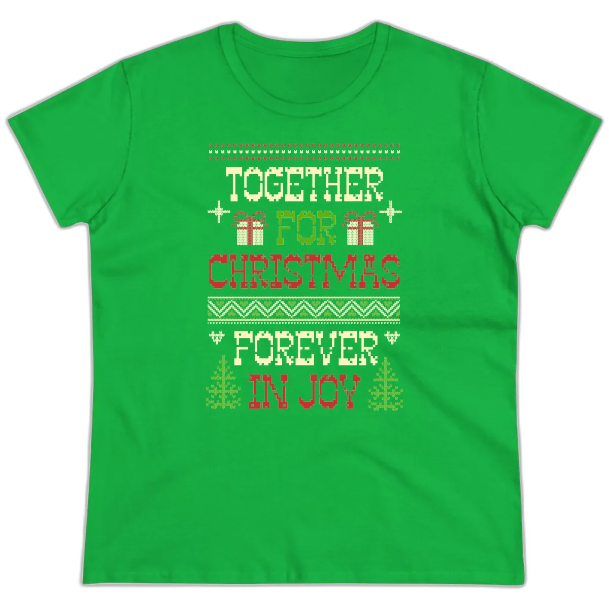Together For Christmas Forever In Joy Ladies Tee in Irish Green