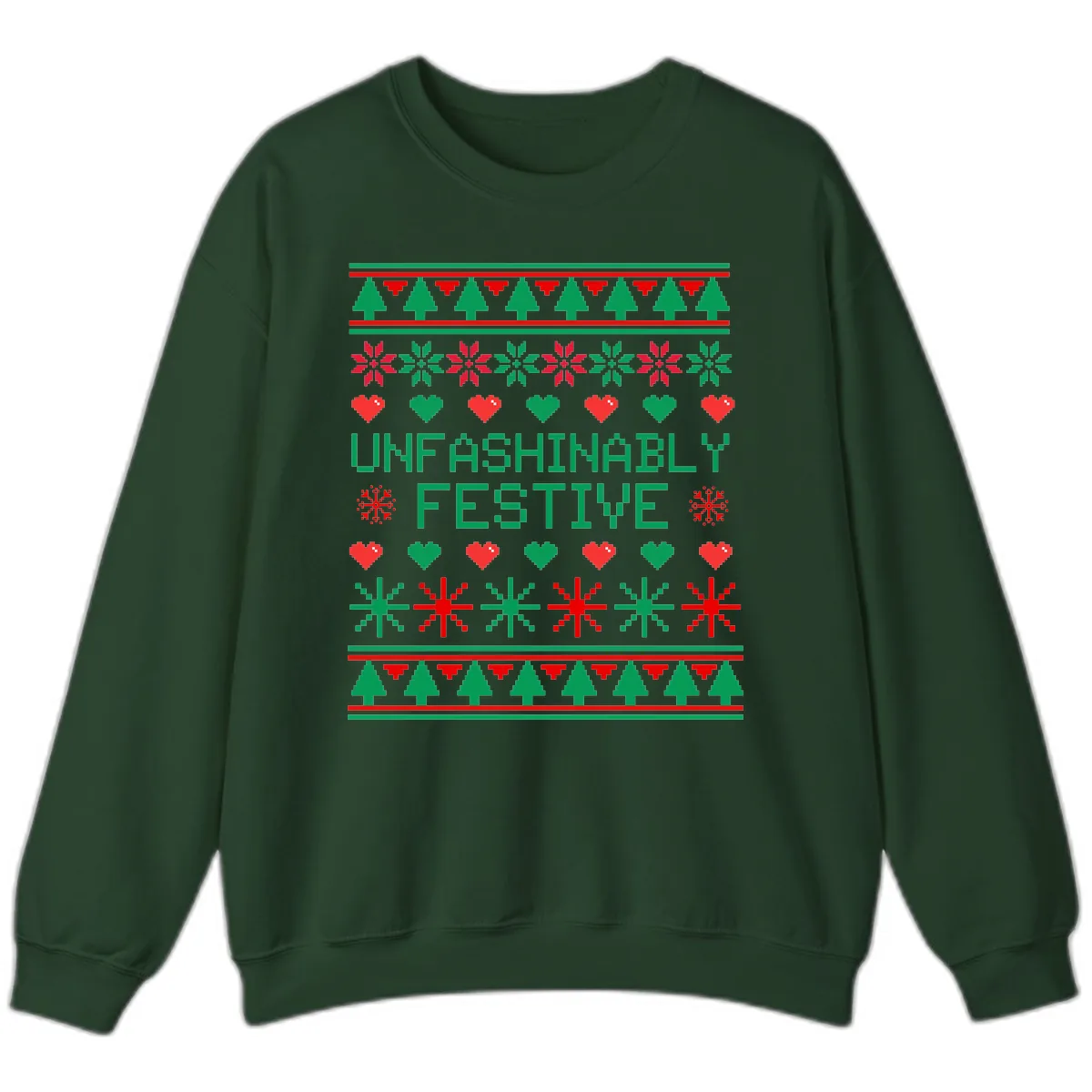 Unfashionably Festive Ugly Christmas Sweater Sweatshirt in Forest Green