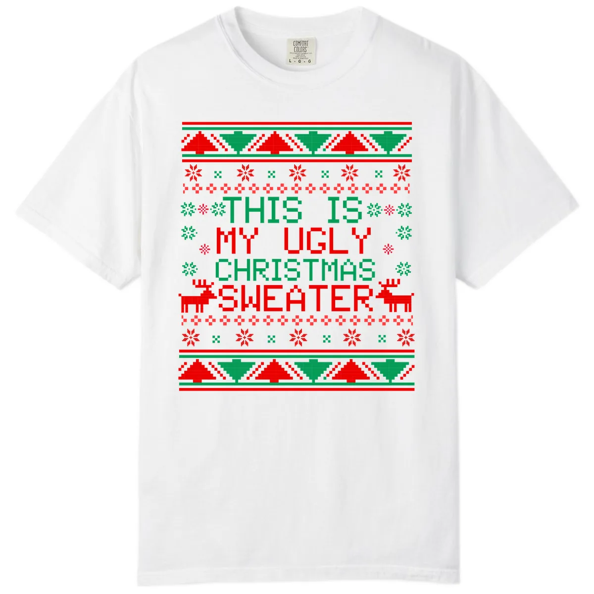 This Is My Ugly Christmas Sweater Design Comfort Color in White