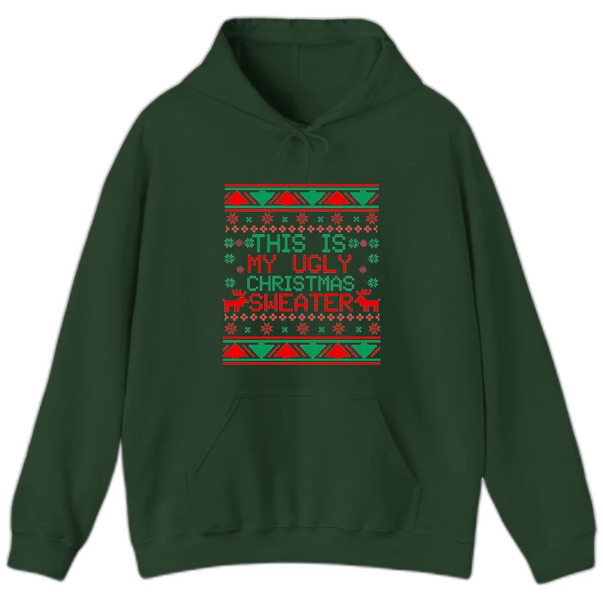 This Is My Ugly Christmas Sweater Design Hoodie in Forest Green