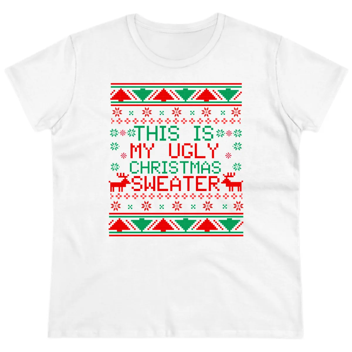 This Is My Ugly Christmas Sweater Design Ladies Tee in White