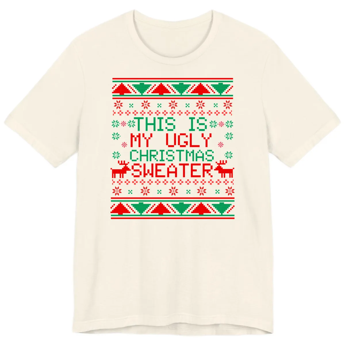 This Is My Ugly Christmas Sweater Design Premium T-Shirt in Natural