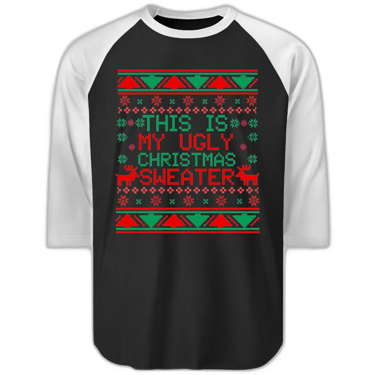 This Is My Ugly Christmas Sweater Design Raglan 3/4 in Black White