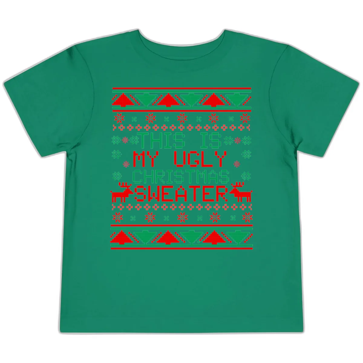 This Is My Ugly Christmas Sweater Design Toddler T-Shirt in Kelly