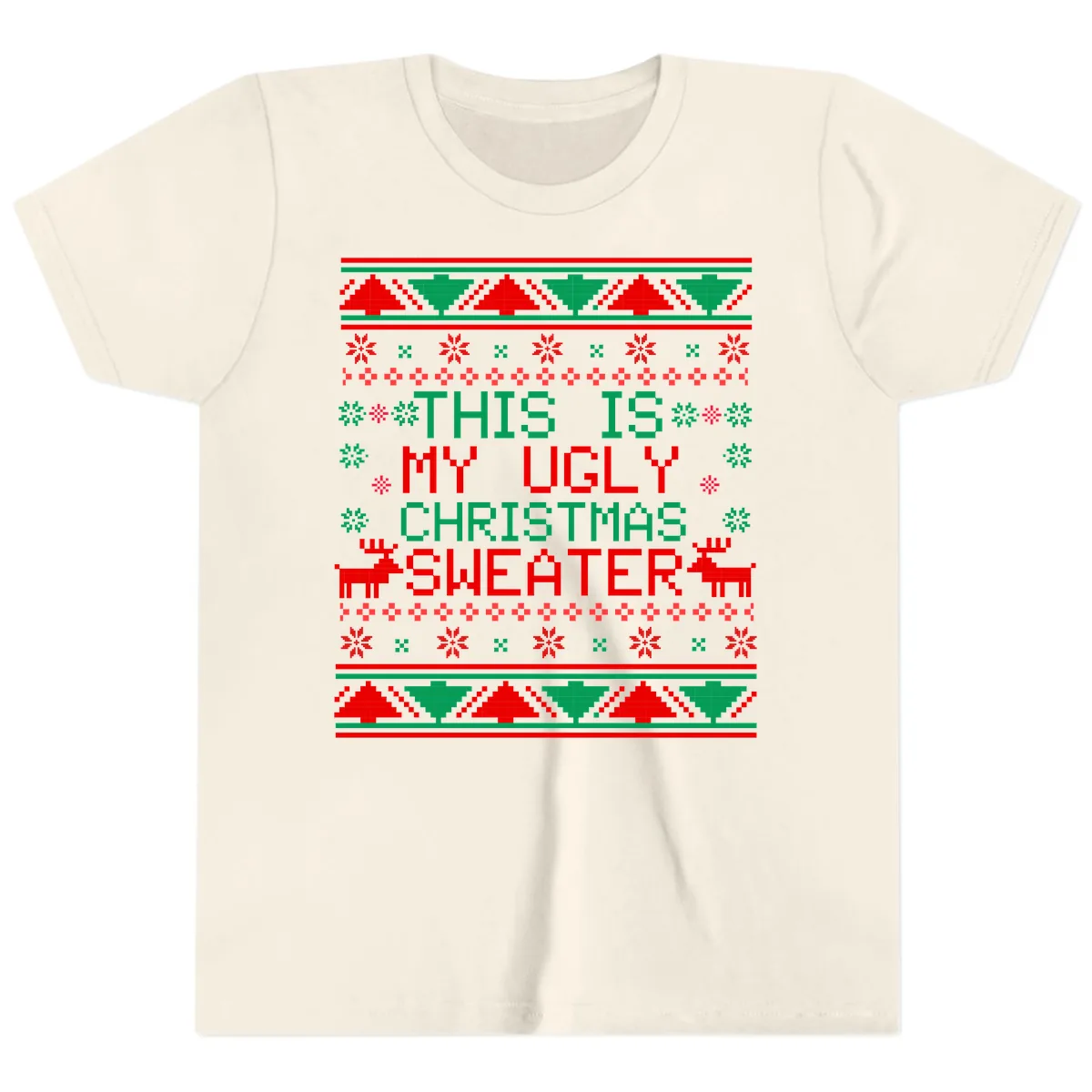 This Is My Ugly Christmas Sweater Design Youth T-Shirt in Natural