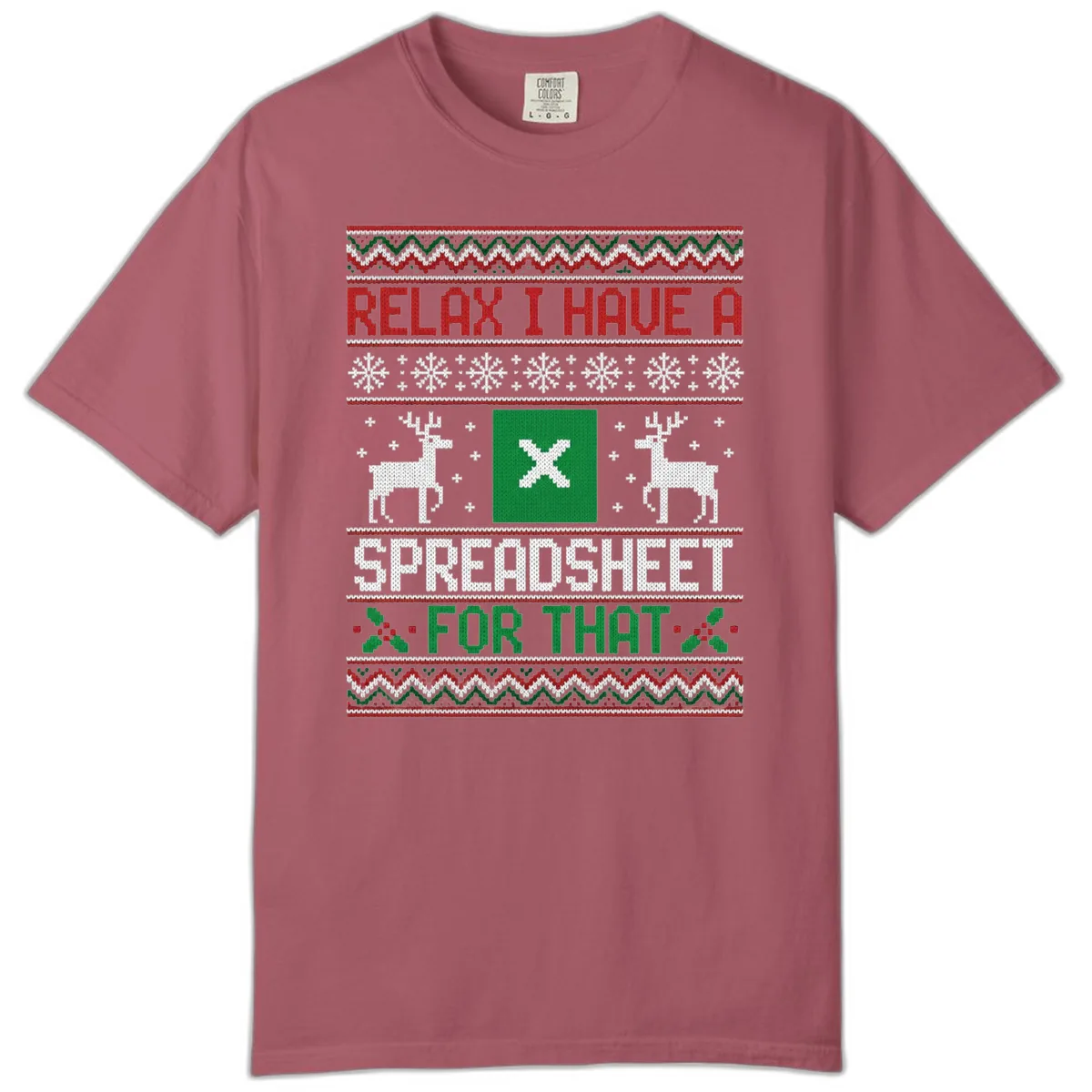 Relax I Have A Spreadsheet For That Ugly Christmas Sweater Comfort Color in Crimson